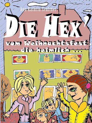 cover image of Die Hex' vom Weihnachtsfest, die heimlich ...